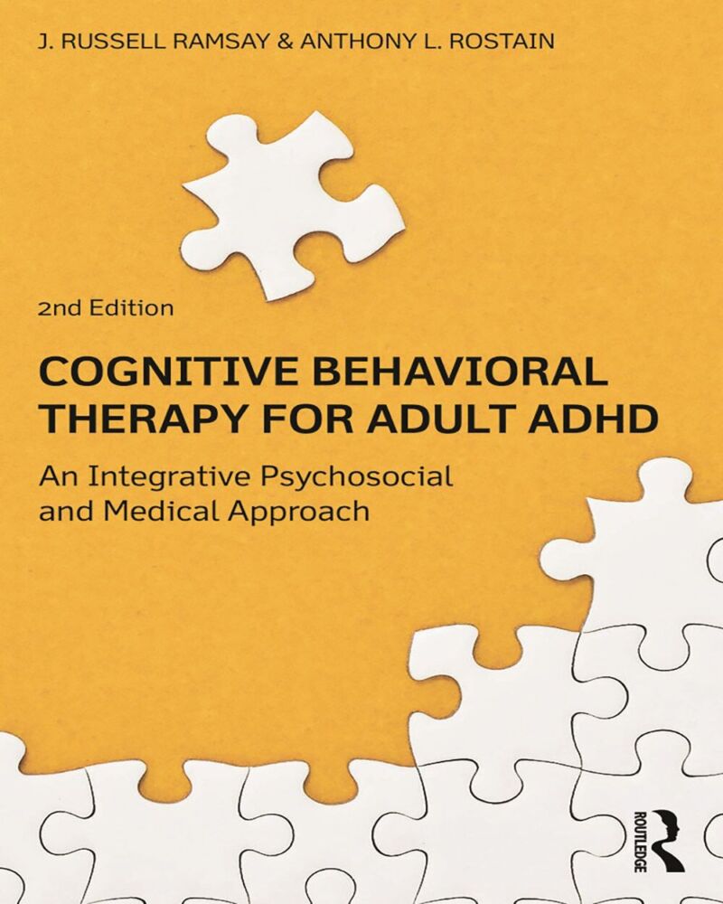 Cognitive Behavioral Therapy for Adult ADHD: An Integrative Psychosocial and Medical Approach