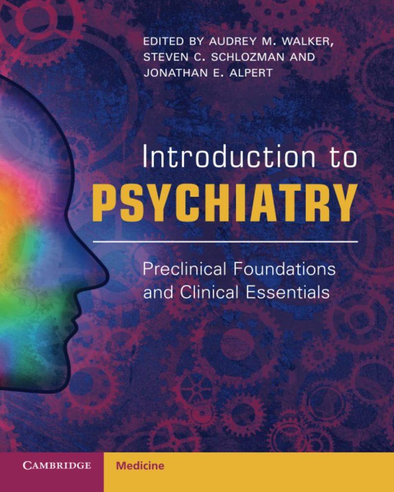 Introduction to Psychiatry: Preclinical Foundations and Clinical Essentials