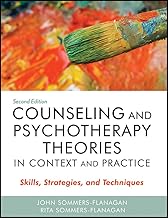 Counseling and Psychotherapy Theories in Context and Practice: Skills, Strategies, and Techniques