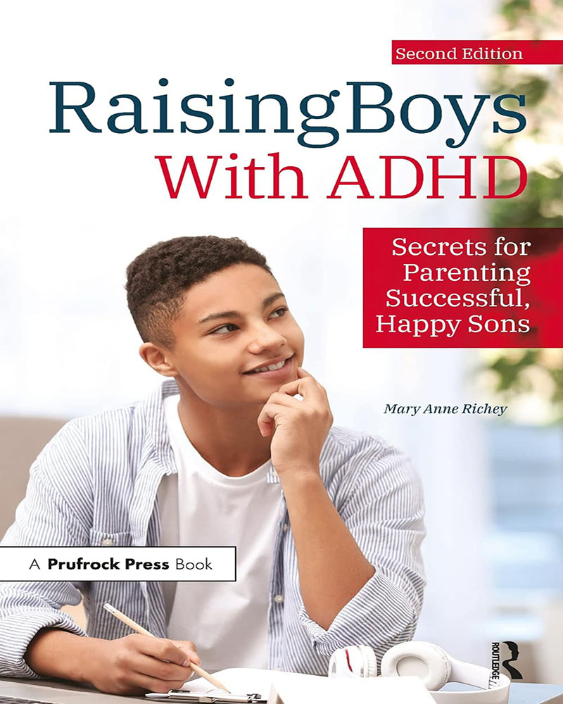 Raising Boys With ADHD: Secrets for Parenting Successful, Happy Sons