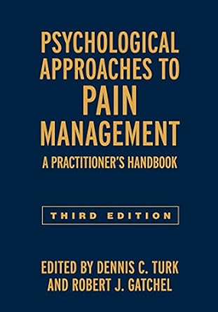 Psychological Approaches to Pain Management: A Practitioner's Handbook 3rd Edition, Kindle Edition