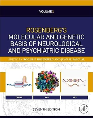 Rosenberg's Molecular and Genetic Basis of Neurological and Psychiatric Disease, Seventh Edition: Volume 1 (Volume 1) 7th Edition