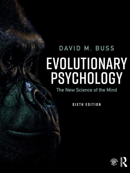 Evolutionary Psychology: The New Science of the Mind 6th Edition
