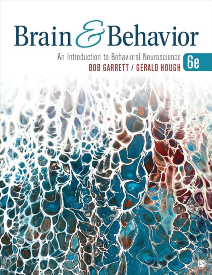 Brain & Behavior: An Introduction to Behavioral Neuroscience Sixth Edition