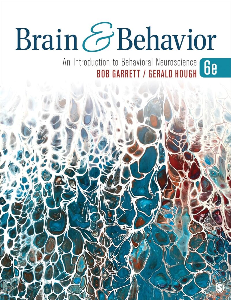 Brain & Behavior: An Introduction to Behavioral Neuroscience Sixth Edition