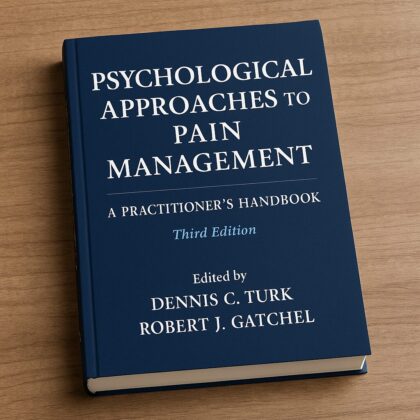 Psychological Approaches to Pain Management: A Practitioner's Handbook 3rd Edition, Kindle Edition