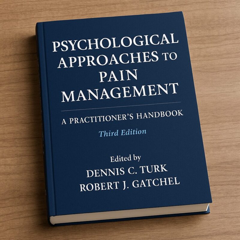 Psychological Approaches to Pain Management: A Practitioner's Handbook 3rd Edition, Kindle Edition