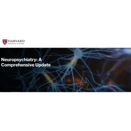 Harvard Neuropsychiatry: A Comprehensive Update 2023 (Videos)