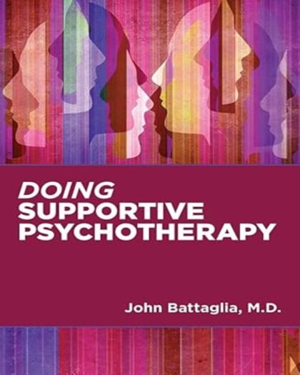 Doing Supportive Psychotherapy 1st Edition