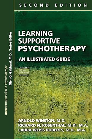 Learning Supportive Psychotherapy: An Illustrated Guide (Corecompetencies in Psychotherapy) Second Edition