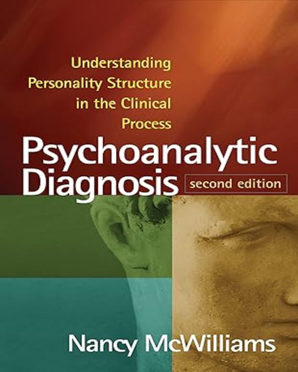 Psychoanalytic Diagnosis: Understanding Personality Structure in the Clinical Process 2nd Edition, Kindle Edition