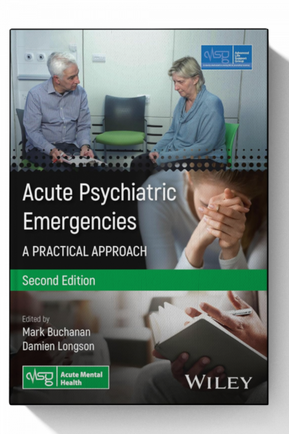 Acute Psychiatric Emergencies: A Practical Approach – 2nd Edition