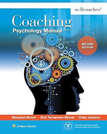 Coaching Psychology Manual Second Edition