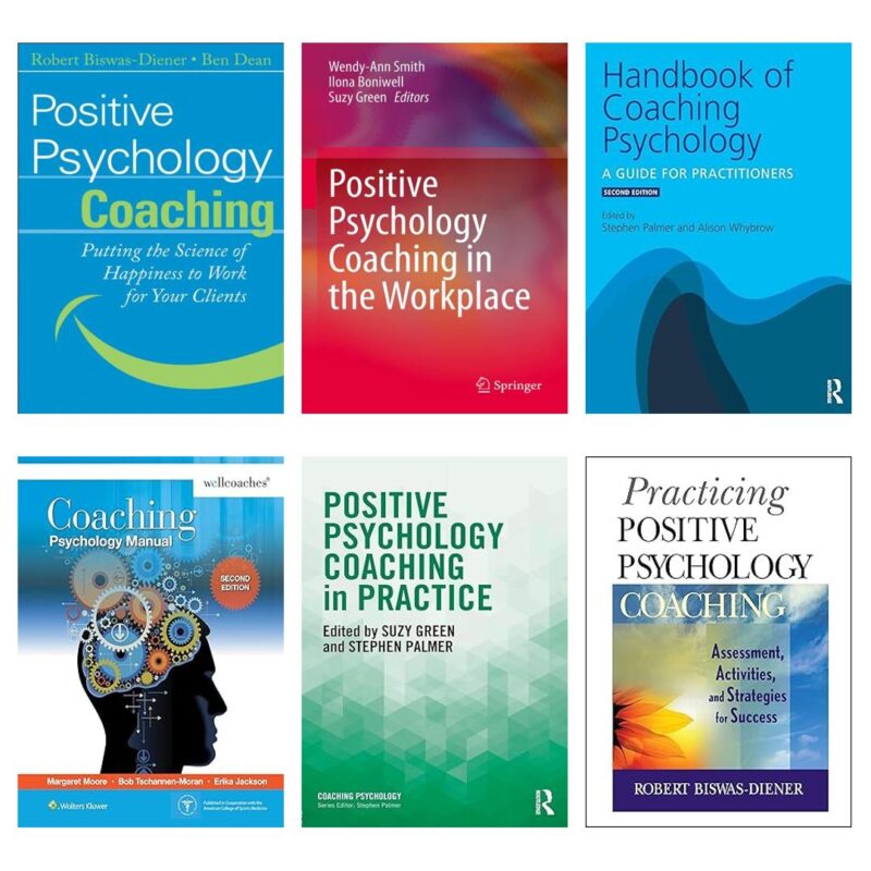 The Ultimate Guide to Positive Psychology Coaching. 6 Essential Books in One Powerful Volume  — 80% OFF!