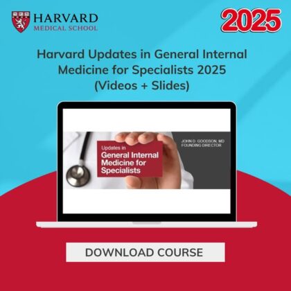Harvard Updates in General Internal Medicine for Specialists 2025 (Videos + Slides)