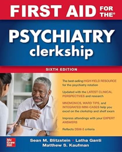 First Aid for the Psychiatry Clerkship, Sixth Edition 6th Edition