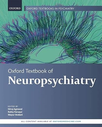 Oxford Textbook of Neuropsychiatry (Oxford Textbooks in Psychiatry)