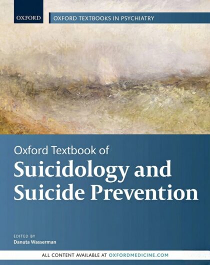 Oxford Textbook of Suicidology and Suicide Prevention (Oxford Textbooks in Psychiatry) 2nd Edition