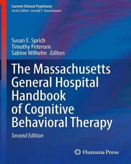 The Massachusetts General Hospital Handbook of Cognitive Behavioral Therapy (Current Clinical Psychiatry) 2nd Edition, Kindle Edition