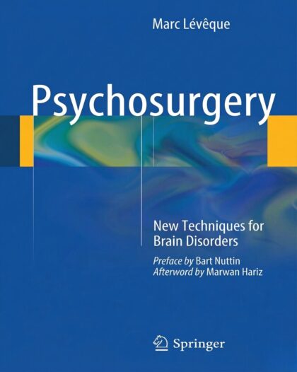 Psychosurgery : New Techniques for Brain Disorders