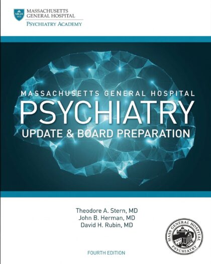 Massachusetts General Hospital Psychiatry Update & Board Preparation 4th ed. Edition