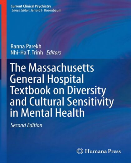 The Massachusetts General Hospital Textbook on Diversity and Cultural Sensitivity in Mental Health (Current Clinical Psychiatry) 2nd Edition, Kindle Edition
