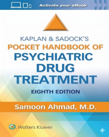 Kaplan and Sadock’s Pocket Handbook of Psychiatric Drug Treatment