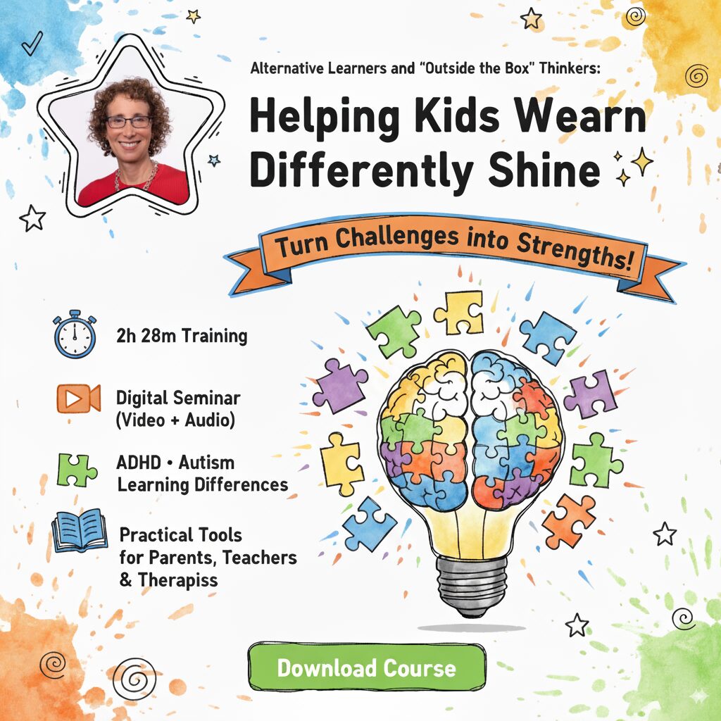 Alternative Learners and "Outside the Box" Thinkers: Innovative Interventions for Kids & Teens with ADHD, Autism, and Learning Differences