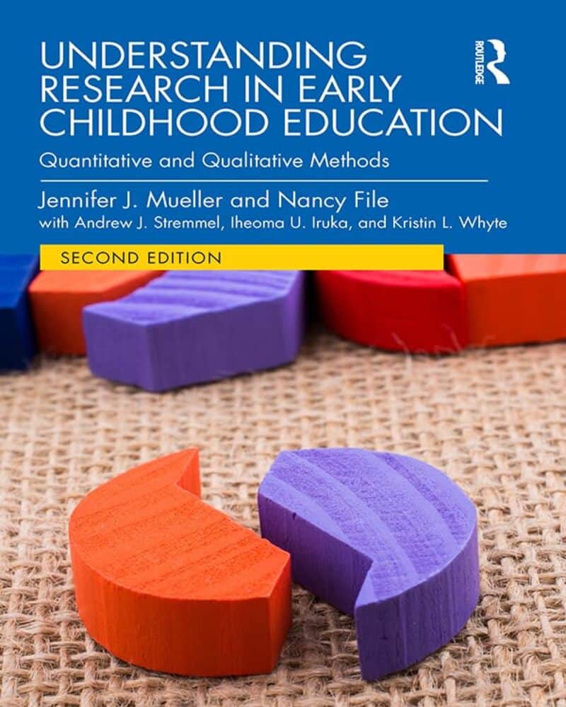 Understanding Research in Early Childhood Education: Quantitative and Qualitative Methods - 2nd Edition
