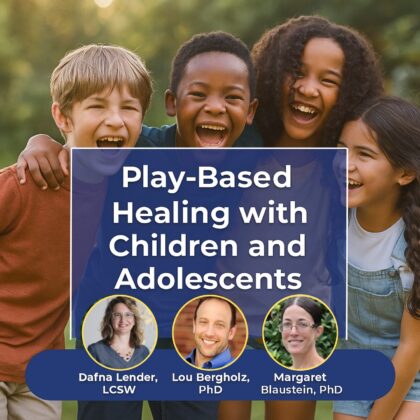 Play-Based Healing with Children and Adolescents