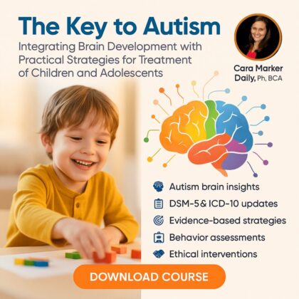 The Key to Autism: Integrating Brain Development with Practical Strategies for Treatment of Children and Adolescents