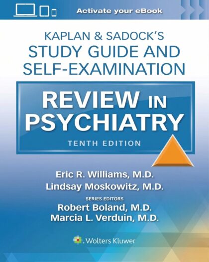 Kaplan & Sadock’s Study Guide and Self-Examination Review in Psychiatry