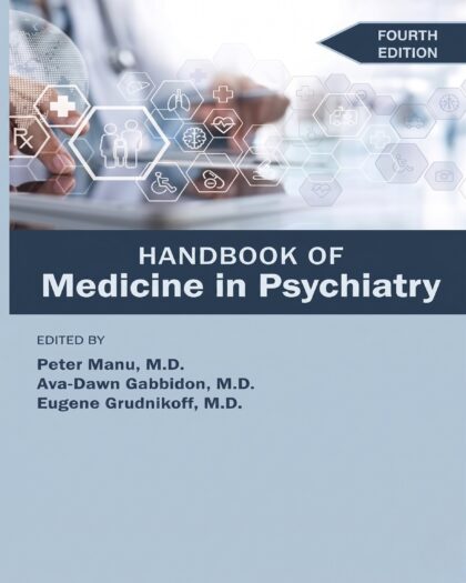 Handbook of Medicine in Psychiatry 4th ed. Edition
