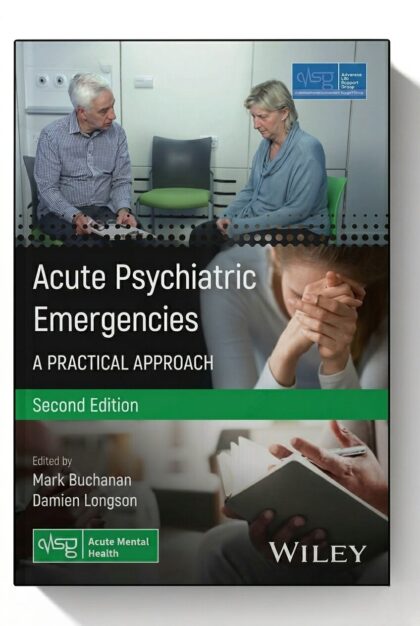 Acute Psychiatric Emergencies: A Practical Approach