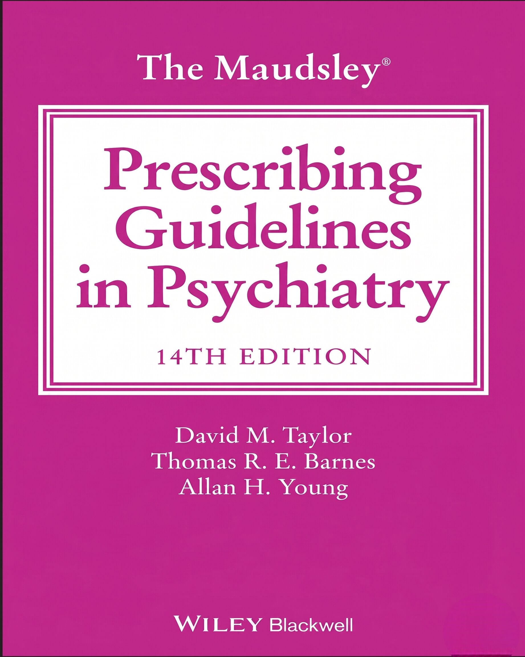 The Maudsley Prescribing Guidelines in Psychiatry (The Maudsley Prescribing Guidelines Series) 14th Edition, Kindle Edition