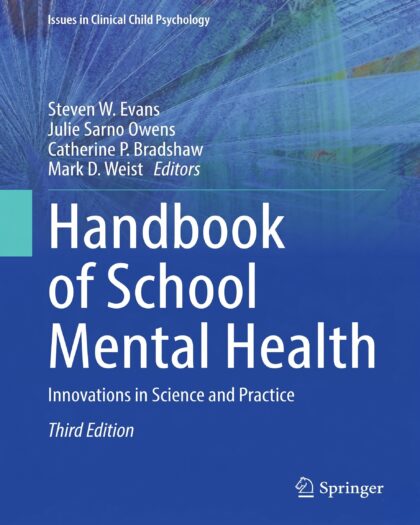 Handbook of School Mental Health: Innovations in Science and Practice (Issues in Clinical Child Psychology)