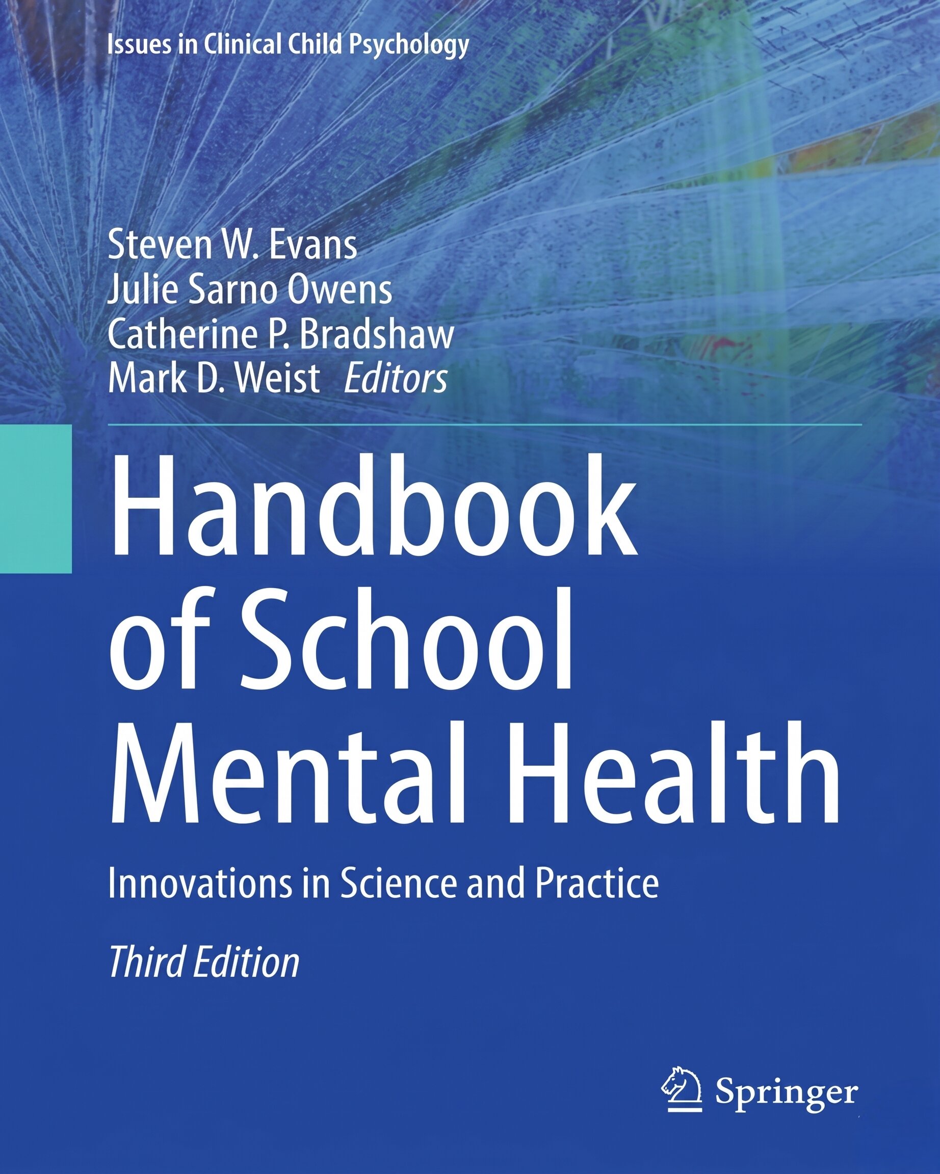 Handbook of School Mental Health: Innovations in Science and Practice (Issues in Clinical Child Psychology)
