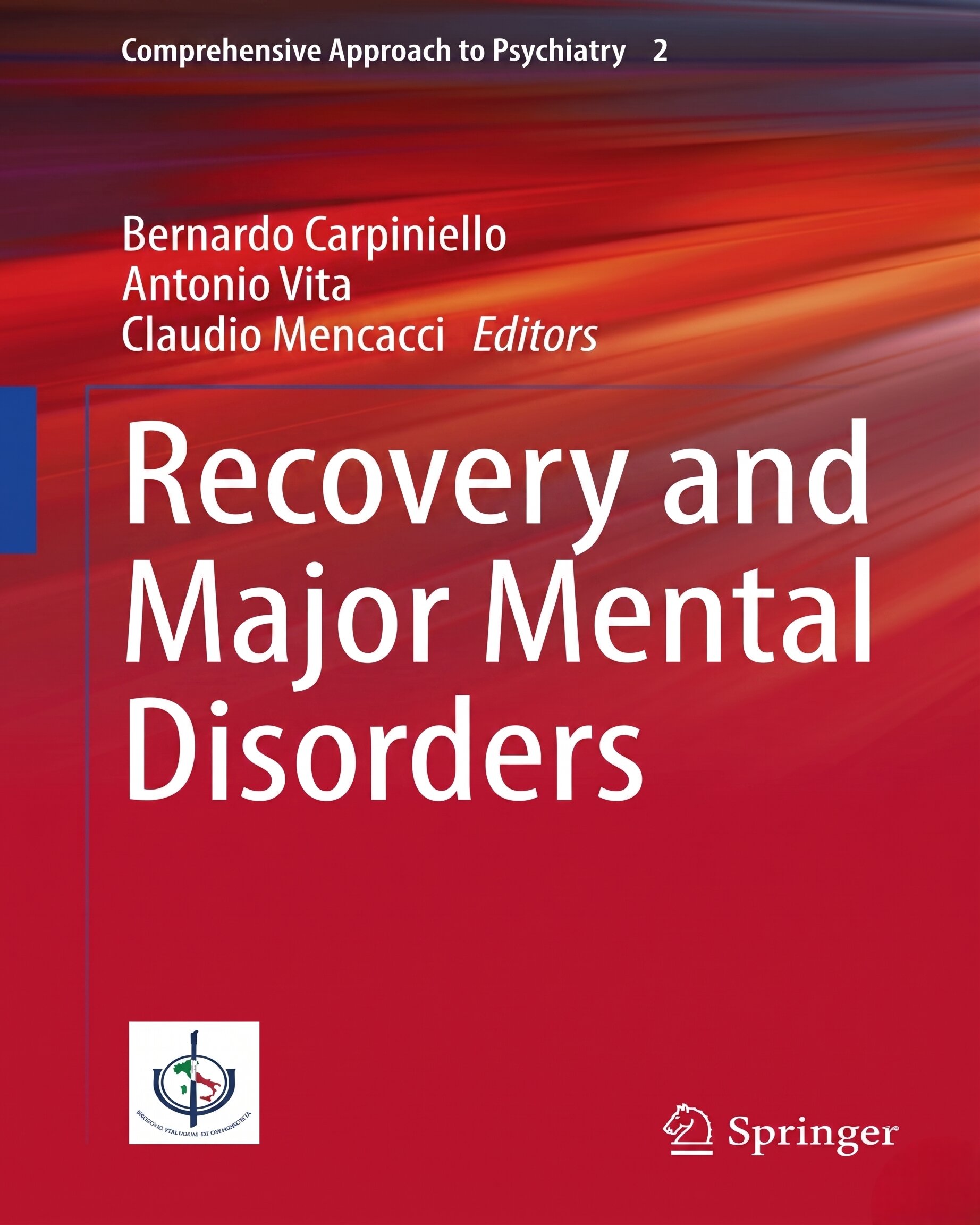Recovery and Major Mental Disorders (Comprehensive Approach to Psychiatry, )