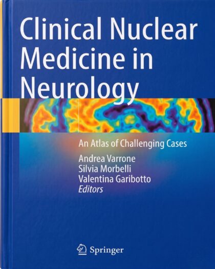 Clinical Nuclear Medicine in Neurology: An Atlas of Challenging Cases